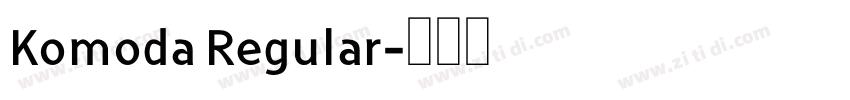 Komoda Regular字体转换